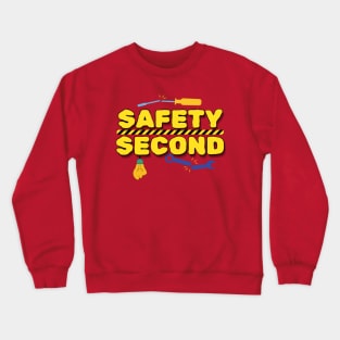 Safety Second Crewneck Sweatshirt